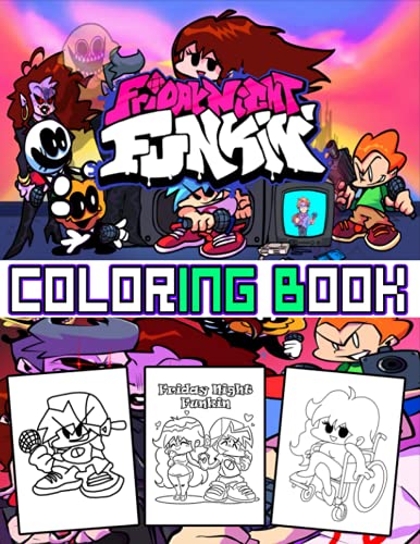 Friday Night Funkin Coloring Book: Unofficial Friday Night Funkin