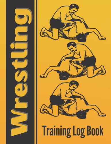 Wrestling Training Log Book: Coach &amp; Wrestler Notebook &amp; Diary ...