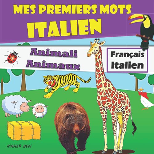 Mes premiers mots Italien Animaux Livre Bilingue (ItalienFrançais) pour apprendre l