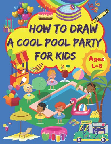 How to Draw a Cool Pool Party for Kids: A Step-by-Step Drawing Book ...