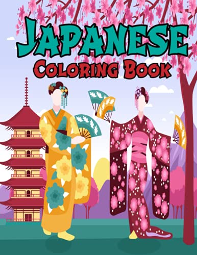 Japanese Coloring Book: featuring Japanese home design, nature, art