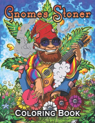 Gnome Stoner Coloring Book: Psychedelic Trippy Coloring Pages With ...