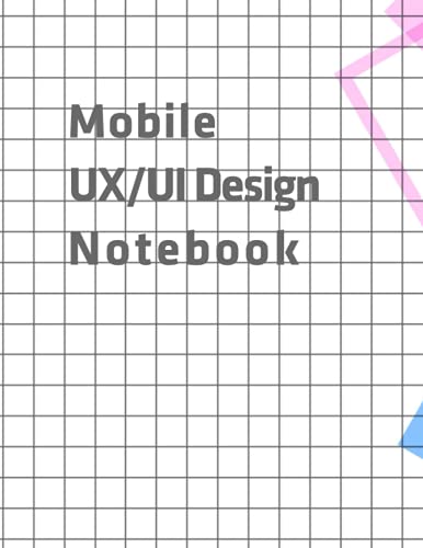 Mobile Ux/Ui Design Notebook: Dot Grid UI and UX Sketchbook for User ...