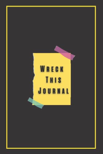 Wreck and destroy this journal (black and yellow): Anti anxiety blank ...