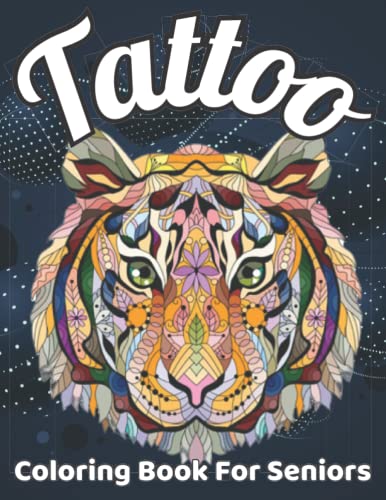 Tattoo Coloring Book For Seniors: A Tattoo Coloring Book For Adults ...