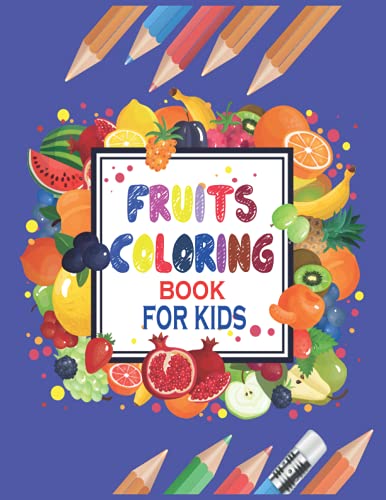 fruits coloring book for kids: fruits coloring book 22 fruits pages to ...