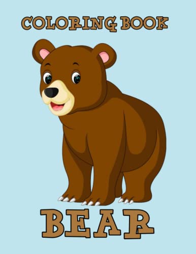 Bear Coloring Book: Great Coloring Book for Kids and Fans – GIANT Pages