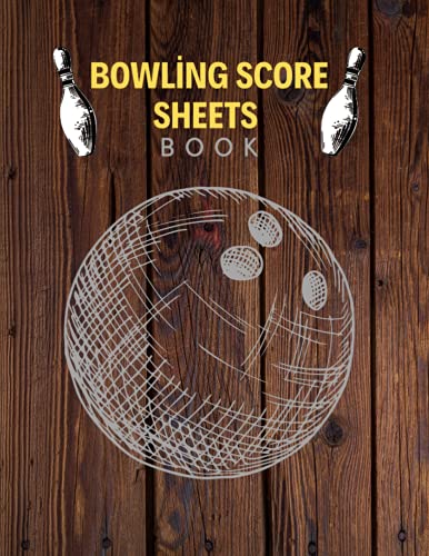 Bowling Score Sheets : (8.5x11) , 120 Pages: Journal for Bowling lovers ...