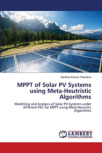 MPPT of Solar PV Systems using Meta-Heutristic Algorithms: Modelling ...