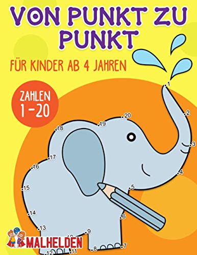 Von Punkt zu Punkt Malbuch: Erstes Zahlen verbinden und lernen von 1-20