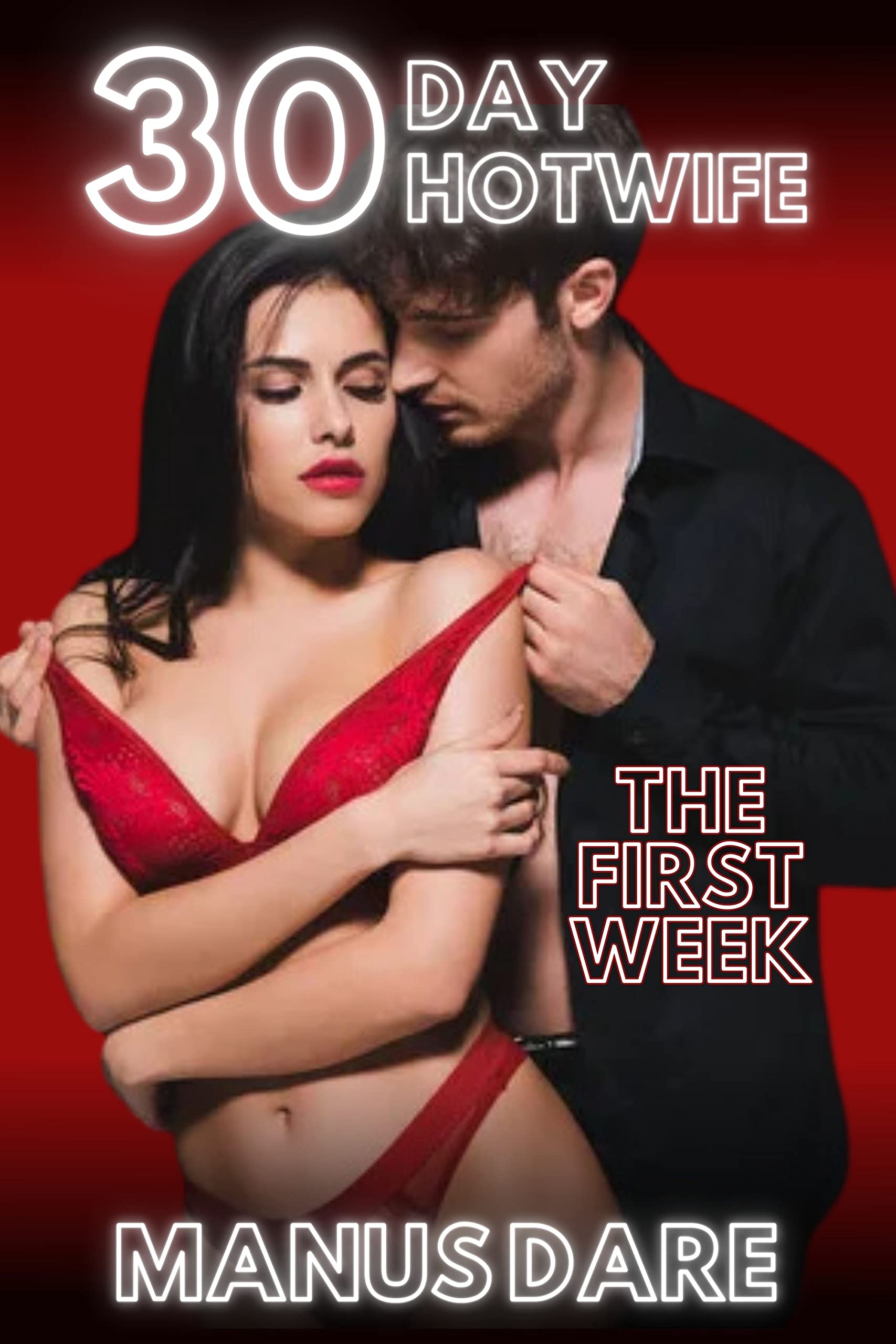 30 Day Hotwife: The First Week