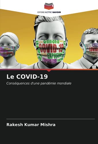 Le COVID19 Conséquences d'une pandémie mondiale by Rakesh Kumar