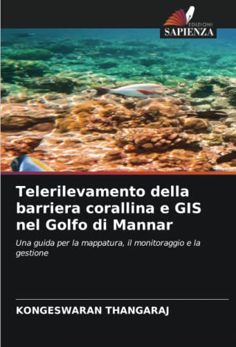 Telerilevamento della barriera corallina e GIS nel Golfo di Mannar Una