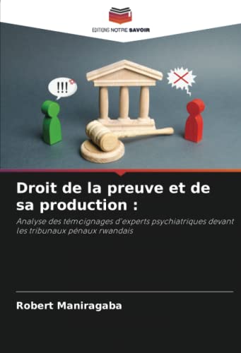 Droit de la preuve et de sa production Analyse des témoignages d