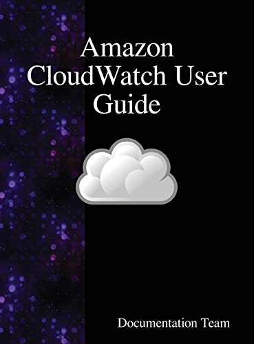 Amazon CloudWatch User Guide by Documentation Team | Goodreads