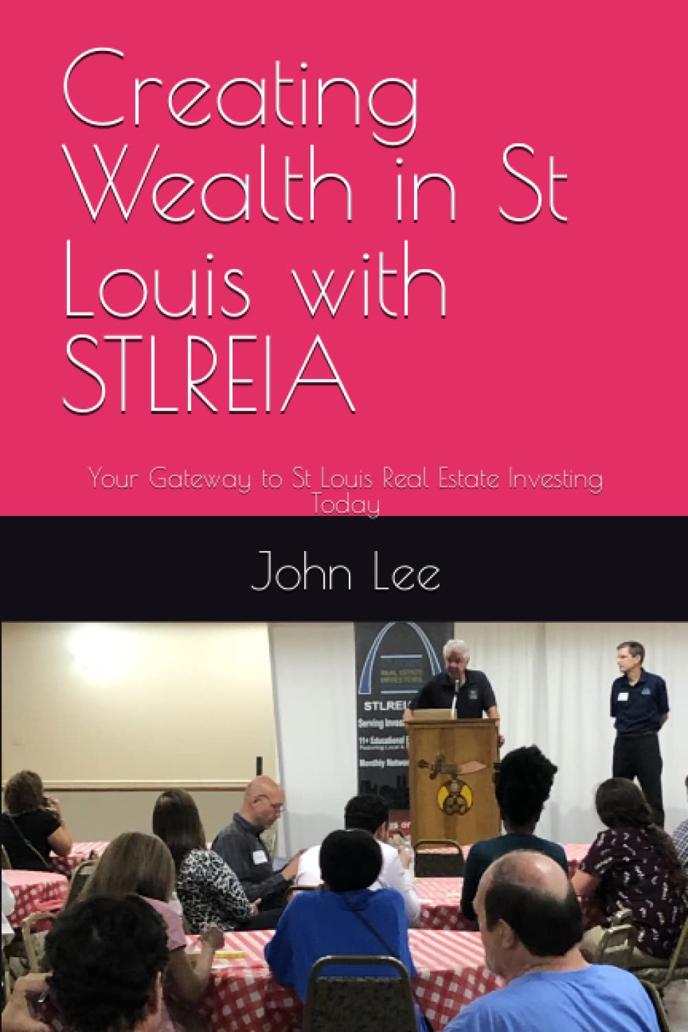 Creating Wealth in St Louis with STLREIA Your Gateway to St Louis Real