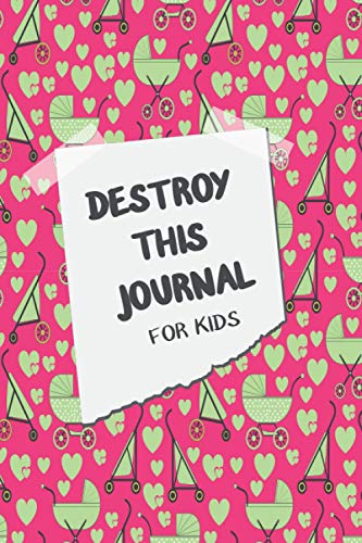 Destroy This Journal For Kids: A Special Notebook | Color , Fun , Enjoy ...