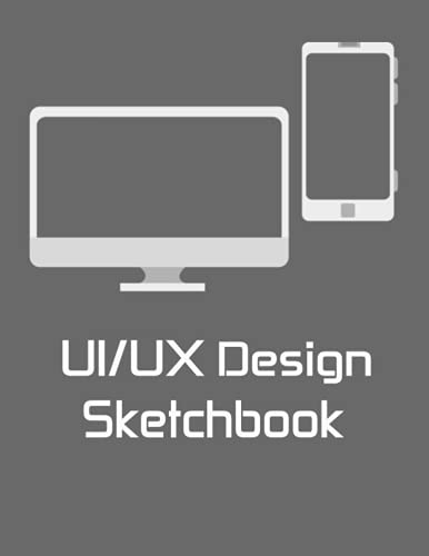UI/UX Design Sketchbook: Interface & User Experience Design Sketchbook ...