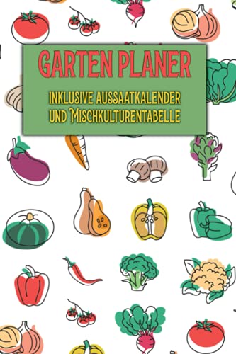 Garten Planer Aussaatkalender Mischkulturentabelle Gartentagebuch 2021