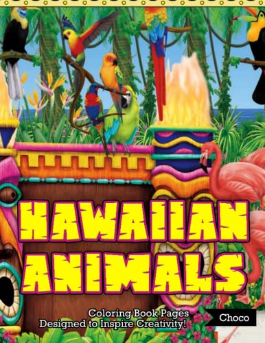 Hawaiian Animals Coloring Book Pages Designed To Inspire Creativity: Collection Of Amazing ...
