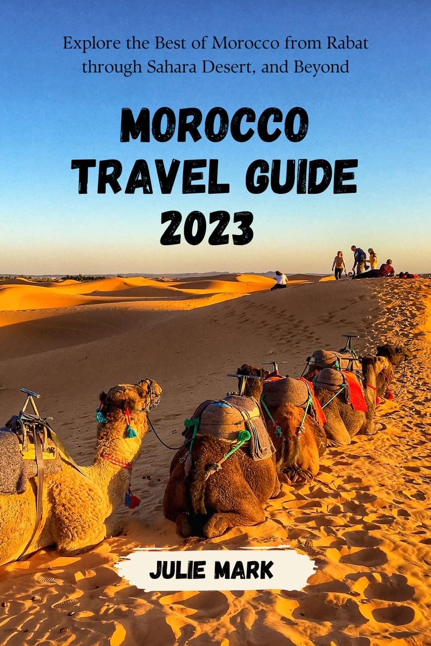 Morocco Travel guide 2023 Explore the Best of Morocco from Rabat