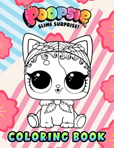 Poopsie Slime Surprise Coloring Book: Amazing gift for All Ages and ...