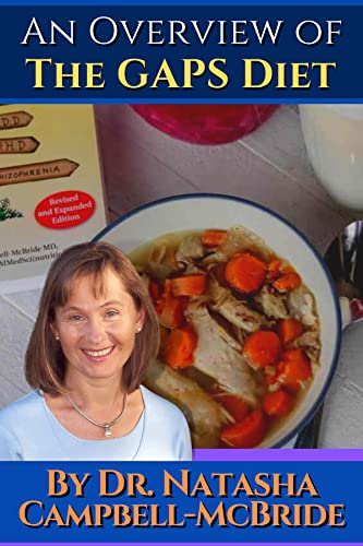 An Overview of the GAPS diet by Dr. Natasha Campbell-McBride: Gut and Psychology Syndrome ...