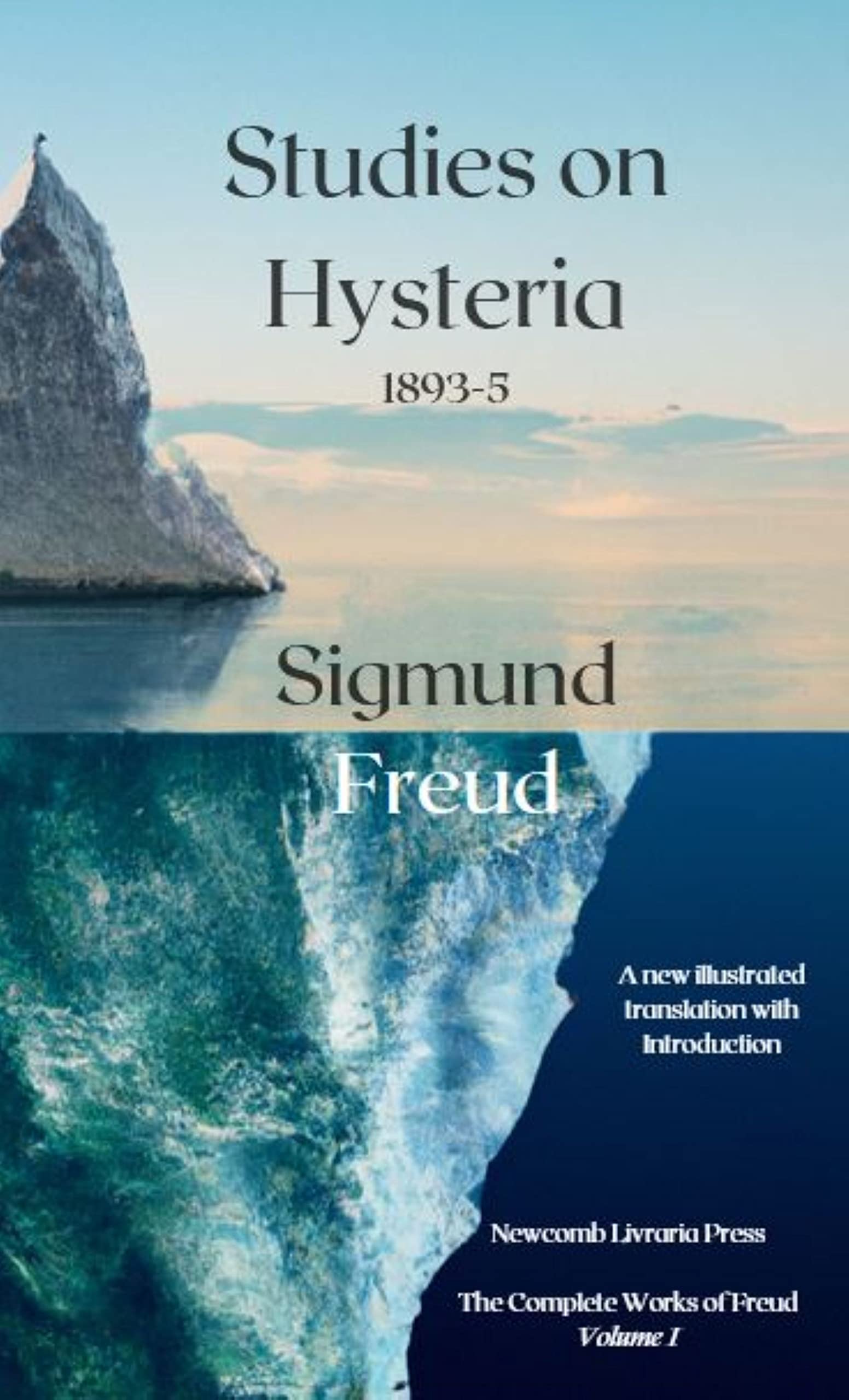 Freud and Breuer Studies on Hysteria A new translation by Sigmund