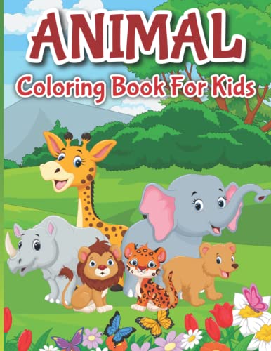 Animal coloring book for kids: Children Coloring Book for Toddlers ...