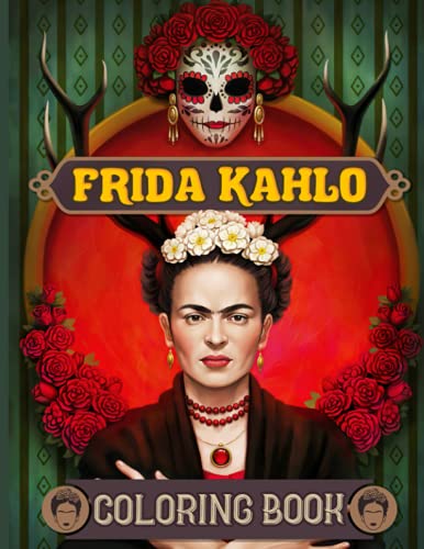 Frida Kahlo Coloring Book: Frida Kahlo Color Wonder Relaxation Adult