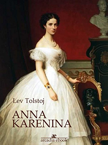 Anna Karenina (Arcadia Classici) (Italian Edition)
