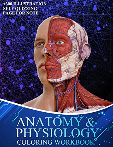 Anatomy And Physiology Coloring Workbook: A Complete Study Guide ! by