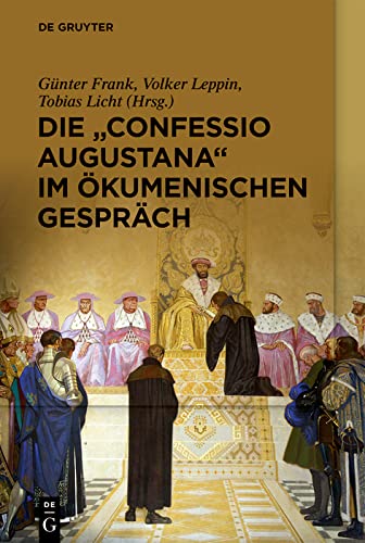 Die „Confessio Augustana“ im ökumenischen Gespräch by Günter Frank ...