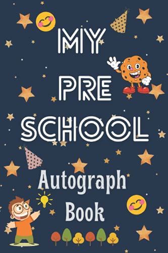 My Preschool Autograph Book: Collect Autographs and Happy Memories ...