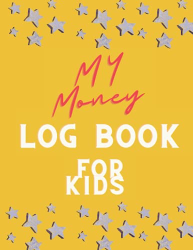 my money log book for kids: savings account register book for kids, 100 ...