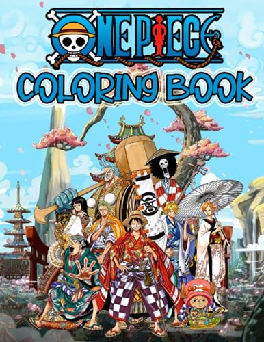 One Piece Wano Coloring Book: For Both Adults And Kids With 30 High ...