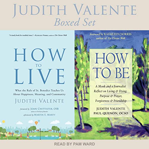 How to Live and How to Be Judith Valente Boxed Set by Paul Quenon Goodreads