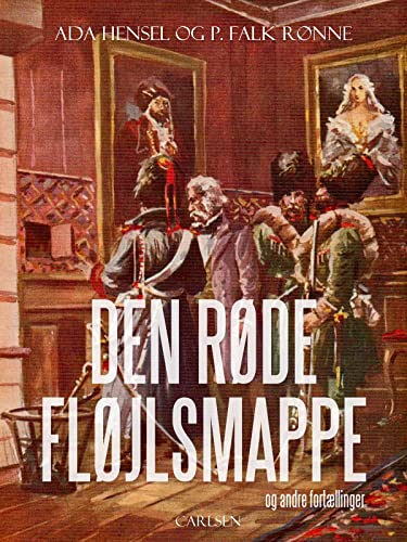 Den røde fløjlsmappe og andre fortællinger (Fortællinger fra ...) by P ...
