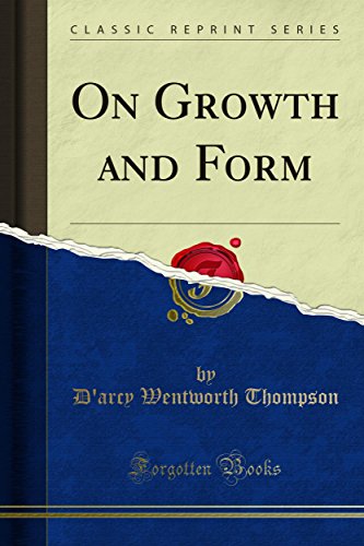On Growth and Form by D'Arcy Wentworth Thompson | Goodreads
