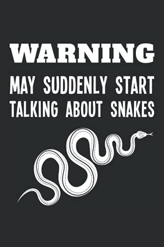 Warning May Suddenly Start Talking About Snakes: College Ruled Notebook ...