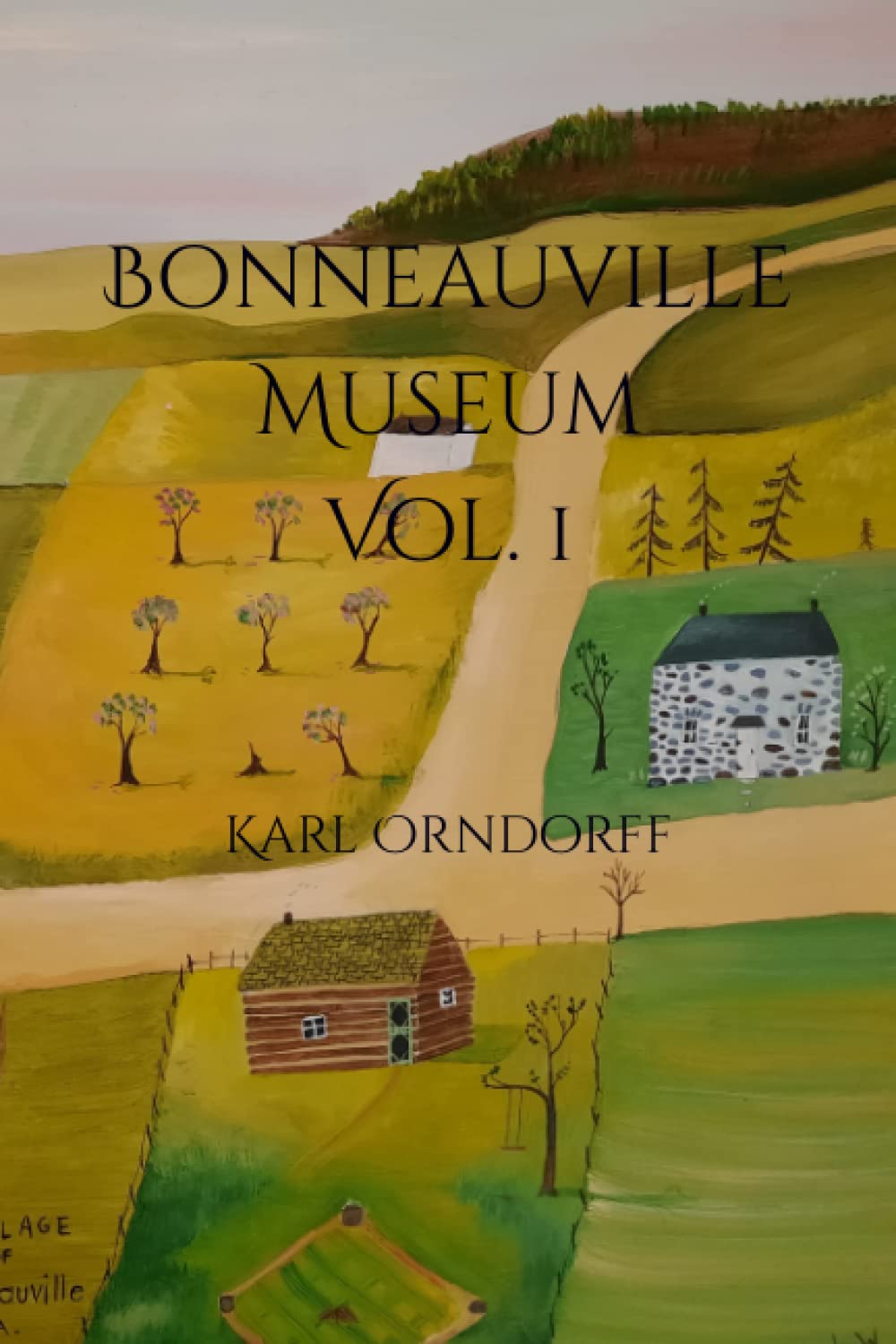 Bonneauville Museum Vol. 1 by Karl Orndorff Goodreads
