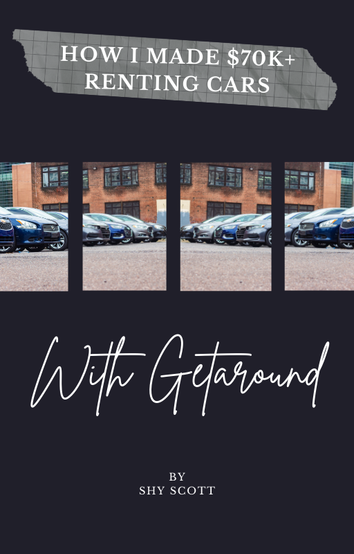 My Getaround Experience How I Made 70k+ Renting Cars by Shy Scott Goodreads
