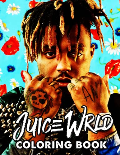 Juice Wrld Coloring Book: A Beautiful Coloring Book for Fans of Juice