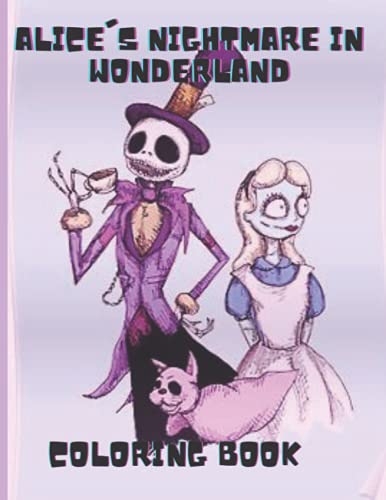 alice's nightmare in wonderland: Coloring book for kids and adults by Zizo Coloring | Goodreads