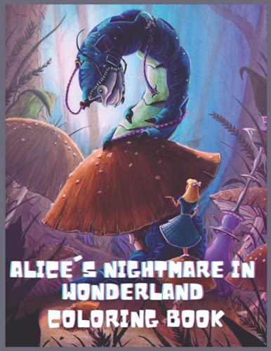 alice's nightmare in wonderland: Coloring book for kids and adults by ...