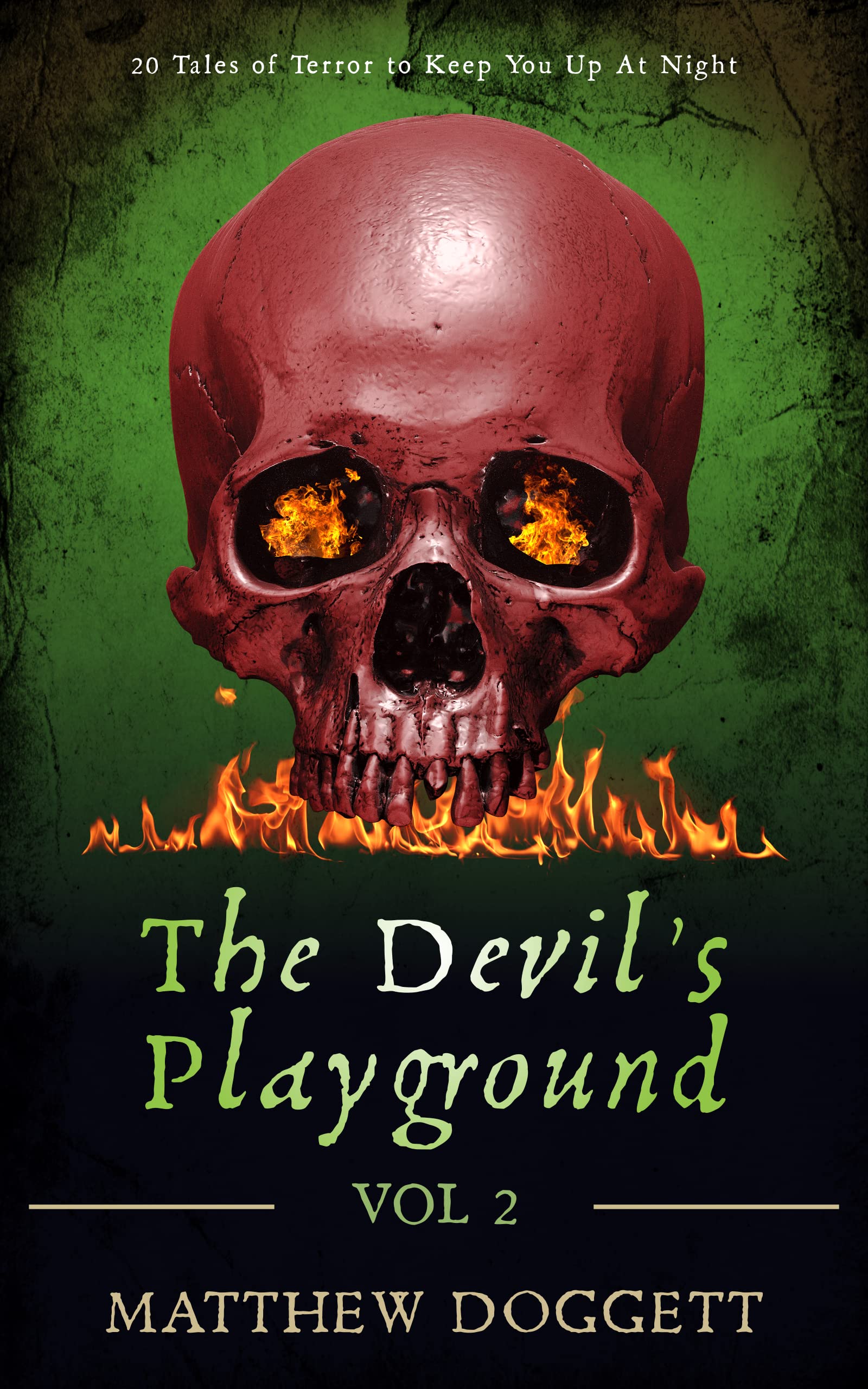 The Devil's Playground, Vol 2.: 20 Tales of Terror to Keep You Up At Night