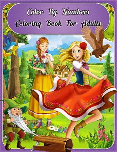 Color By Numbers Coloring Book For Adults: An Adult Color By Number Book with Flowers, Birds