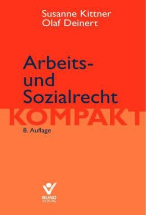 Arbeits- und Sozialrecht kompakt by Olaf Deinert | Goodreads
