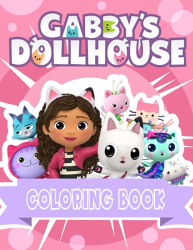 Gabby‘s Dollhouse Coloring Book: The Efficient Method To Relax And