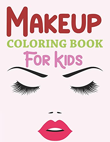 Makeup Coloring Book For Kids: Makeup Activity Book For Kids by Rupali ...